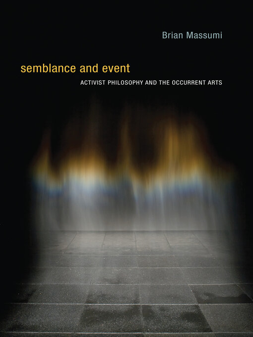 Title details for Semblance and Event by Brian Massumi - Available